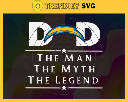 Los Angeles Chargers Dad The Man The Myth The Legend Svg Fathers Day Gift Footbal ball Fan svg Dad Nfl svg Fathers Day svg Chargers DAD svg Design 5774