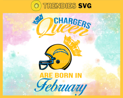 Los Angeles Chargers Queen Are Born In February NFL Svg Los Angeles Chargers Los Angeles svg LA Queen svg Chargers svg Chargers Queen svg Design 5815