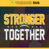 Los Angeles Chargers Stronger Together Svg Chargers Svg Chargers Team Svg Chargers Logo Svg Sport Svg Football Svg Design 5838