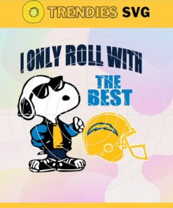 Los Angeles Chargers Svg Los Angeles Svg Chargers Svg I Only Roll With The Best Svg Snoppy Svg Helmet Svg Design 5854