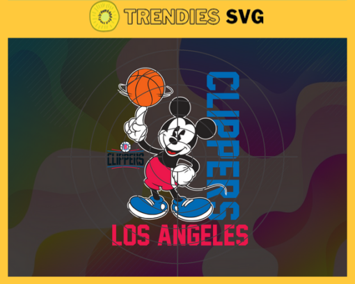 Los Angeles Clippers Svg Clippers Svg Clippers Disney Mickey Svg Clippers Logo Svg Mickey Svg Basketball Svg Design 5873