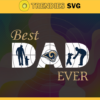 Los Angeles Rams Best Dad Ever svg Fathers Day Gift Footbal ball Fan svg Dad Nfl svg Fathers Day svg Rams DAD svg Design 5899
