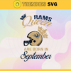 Los Angeles Rams Queen Are Born In September NFL Svg Los Angeles Rams Rams svg Rams Queen svg Rams Queen svg Queen svg Design 5962