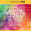 Made In January 1961 60 Years Of Being Awesome Svg Made In January 1961 Svg 60th Birthday Svg Cricut Vector Clipart Design 6056