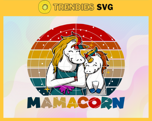 Mamacorn Unicorn Mom Vintage Svg Mothers Day Svg Mamacorn Svg Unicorn Svg Mom Svg Animal Svg Design 6081