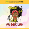 March Girl Living My Best Life svg March birthday svg This Queen was born Girl born in March svg Black Queen Svg Black Girl svg Design 6088