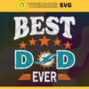 Miami Dolphins Best Dad Ever svg Fathers Day Gift Footbal ball Fan svg Dad Nfl svg Fathers Day svg Dolphins DAD svg Design 6263