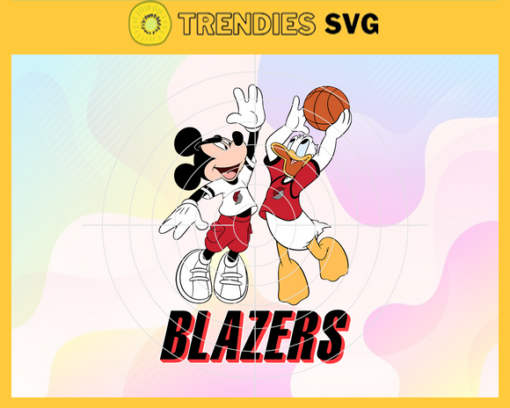 Mickey And Donald Blazers Svg Blazers Svg Blazers Logo svg Blazers Fan Svg Blazers Donald Svg Blazers Mickey Svg Design 6402