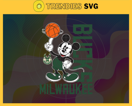 Milwaukee Bucks Svg Bucks Svg Bucks Disney Mickey Svg Bucks Logo Svg Mickey Svg Basketball Svg Design 6455