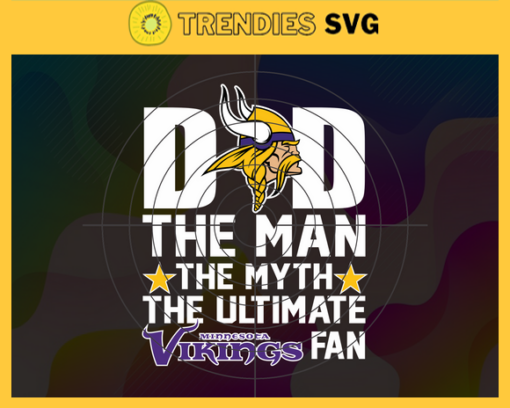 Minnesota Vikings Dad The Man The Myth The Legend Svg Fathers Day Gift Footbal ball Fan svg Dad Nfl svg Fathers Day svg Vikings DAD svg Design 6497
