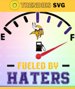 Minnesota Vikings Fueled By Haters Svg Png Eps Dxf Pdf Football Design 6509