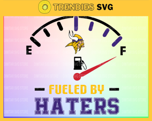 Minnesota Vikings Fueled By Haters Svg Png Eps Dxf Pdf Football Design 6509