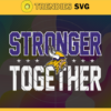 Minnesota Vikings Stronger Together Svg Vikings Svg Vikings Team Svg Vikings Logo Svg Sport Svg Football Svg Design 6563
