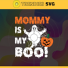 Mommy Is My Boo Svg Halloween Svg Halloween Design Svg Happy Halloween Svg Halloween Gift Svg Halloween Shirt Svg Design 6643