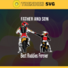 Motorcycle Father And Son Svg Best Buddies Forever Svg Best Father Svg Son Svg Motorcycle Svg Fathers Day Svg Design 6663