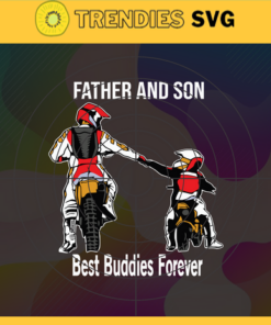 Motorcycle Father And Son Svg Best Buddies Forever Svg Best Father Svg Son Svg Motorcycle Svg Father's Day Svg Design -6663