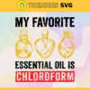 My Favorite Essential Oil Is Chloroform Svg Retro Vintage Saying My Favorite Essential Oil is Chloroform Svg Chemical Svg Toxic Svg Design 6683 Design 6683