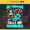 My Purpose In Life Calls Me Grandma Svg Grandma Svg Grandmother Svg Grandfather Svg Purpose Svg Family Svg Design 6708