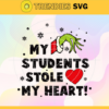 My Student Stole My Heart Christmas Svg Grinch Svg Grinch Hand Svg Merry Christmas Snow Svg Design 6709