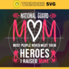 National Guard Mom Army Heroes Svg Mother Day Svg Happy Mother Day Mom Svg Mother Svg National Guard Mom Svg Design 6717