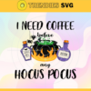 Need Coffee Before Any Hocus Pocus Svg Hocus Pocus I need Coffee To Focus Svg Halloween Mug Svg Coffee Svg Horror Halloween Svg Witch svg Design 6733
