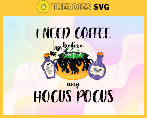 Need Coffee Before Any Hocus Pocus Svg Hocus Pocus I need Coffee To Focus Svg Halloween Mug Svg Coffee Svg Horror Halloween Svg Witch svg Design 6733