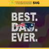 New England Patriots Best Dad Ever svg Fathers Day Gift Footbal ball Fan svg Dad Nfl svg Fathers Day svg Patriots DAD svg Design 6746