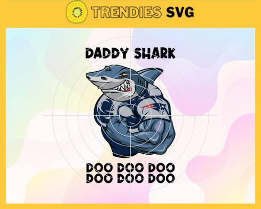 New England Patriots Daddy Shark svg Fathers Day Gift Footbal ball Fan svg Dad Nfl svg Fathers Day svg Patriots DAD svg Design 6765