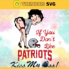 New England Patriots Girl NFL Svg Betty Boop Svg If You Dont Like Chiefs Kiss My Endzone Svg New England Patriots New England svg New England girl svg Design 6776 Design 6776