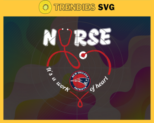 New England Patriots Nurse Svg Patriots Nurse Svg Nurse Svg Patriots Svg Patriots Png Patriots Logo Svg Design 6801