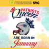 New England Patriots Queen Are Born In January NFL Svg New England Patriots New England svg New England Queen svg Patriots svg Patriots Queen svg Design 6806