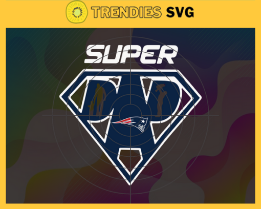 New England Patriots Super Dad Svg Super Dad Svg Fathers Day Gift Football Fan svg Dad Nfl svg Fathers Day svg Design 6831