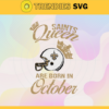 New Orleans Saints Queen Are Born In October NFL Svg New Orleans Saints New Orleans svg New Orleans Queen svg Saints svg Saints Queen svg Design 6940