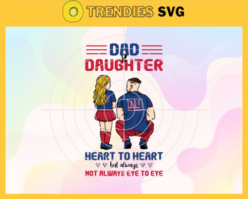 New York Giants Dad and Daughter Svg Fathers Day Gift Footbal ball Fan svg Dad Nfl svg Fathers Day svg Giants DAD svg Design 7008