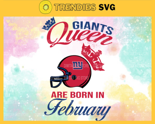 New York Giants Queen Are Born In February NFL Svg New York Giants New York svg New York Queen svg Giants svg Giants Queen svg Design 7053