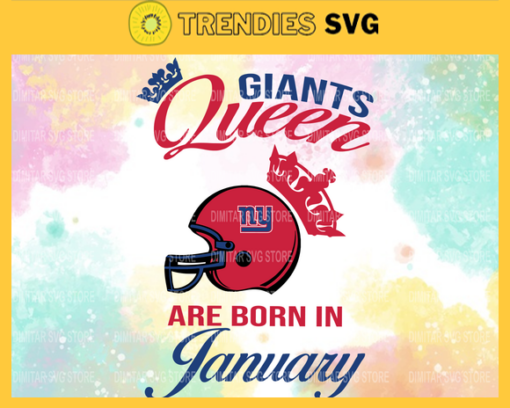 New York Giants Queen Are Born In January NFL Svg New York Giants New York svg New York Queen svg Giants svg Giants Queen svg Design 7054