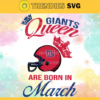 New York Giants Queen Are Born In March NFL Svg New York Giants New York svg New York Queen svg Giants svg Giants Queen svg Design 7057