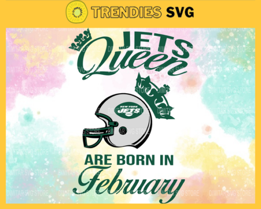 New York Jets Queen Are Born In February NFL Svg New York Jets NY Jets svg NY Jets Queen svg New York svg New York Queen svg Design 7144