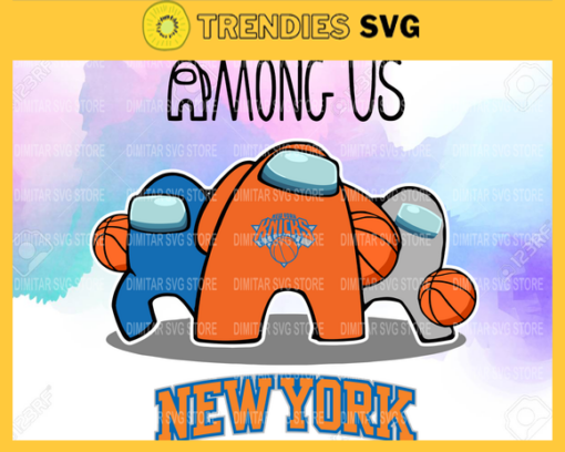 New York Knicks Among us NBA Basketball SVG cut file for cricut files Clip Art Digital Files vector Svg Eps Png Dxf Pdf Design 7230