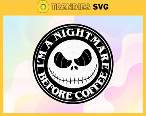 Nightmare Before Coffee Svg Jack Skellington Svg Nightmare Before Christmas Svg Disney Halloween Svg Jack Skellington Svg Design 7253