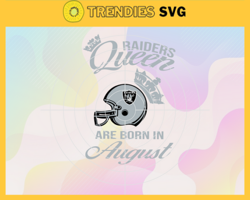 Oakland Raiders Queen Are Born In August NFL Svg Oakland Raiders Oakland svg Oakland Queen svg Raiders svg Raiders Queen svg Design 7367