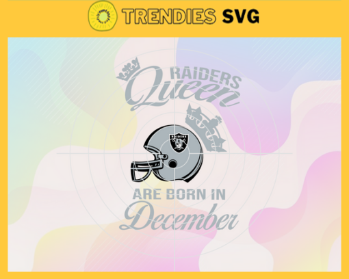 Oakland Raiders Queen Are Born In December NFL Svg Oakland Raiders Oakland svg Oakland Queen svg Raiders svg Raiders Queen svg Design 7368