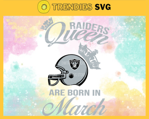 Oakland Raiders Queen Are Born In March NFL Svg Oakland Raiders Oakland svg Oakland Queen svg Raiders svg Raiders Queen svg Design 7373