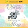 Oakland Raiders Queen Are Born In May NFL Svg Oakland Raiders Oakland svg Oakland Queen svg Raiders svg Raiders Queen svg Design 7374