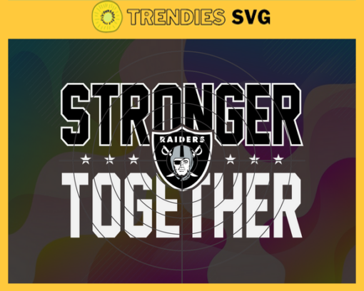 Oakland Raiders Stronger Together Svg Raiders Svg Raiders Team Svg Raiders Logo Svg Sport Svg Football Svg Design 7392
