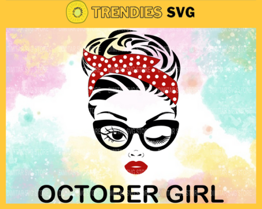October girl Svg Eps Png Pdf Dxf Month birthday Svg Design 7431