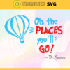 Oh the places you will go Svg Dr Seuss Face svg Dr Seuss svg Cat In The Hat Svg dr seuss quotes svg Dr Seuss birthday Svg Design 7454