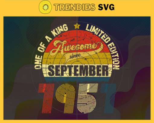One Of A King Limited Edition Svg September Svg Born In 1957 Svg 64 Years Old Svg Happy Birthday Svg Best Wish For You Svg Design 7499