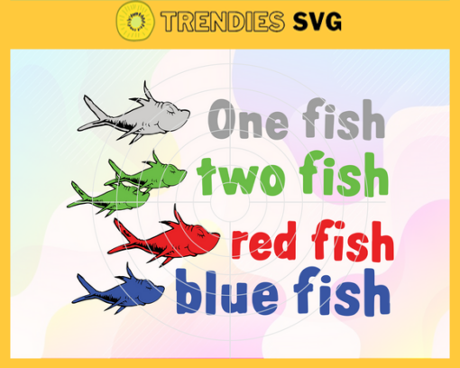 One fish two fish red fish blue fish Svg Dr Seuss Face svg Dr Seuss svg Cat In The Hat Svg dr seuss quotes svg Dr Seuss birthday Svg Design 7484