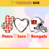 Peace Love Bengals Svg Cincinnati Bengals Svg Bengals svg Bengals Love svg Bengals Fan Svg Bengals Logo Svg Design 7584